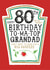 Funny Grandad 80th Birthday Card - Heinz Tomato Ketchup Sauce created by la la la Designs