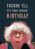 Miriam Margolyes is Disgusted It's Your Birthday Again - What A F'in Nightmare! created by Little Rupert