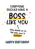 Funny Boss Birthday Card - A Boss Like You - From Your Team created by Twisted Haggis