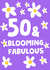 Cute Birthday Card - 50th - Blooming Fabulous created by tea please