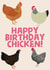 Cute Birthday Card - Chicken created by tea please