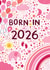 Pretty New Baby Girl Card - Born in 2026 created by Pear Tree Press