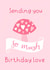 So Mush Love Birthday Card created by The Adorned Page