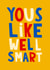 Funny Well Done Card - Like Well Smart created by Lucy Maggie Designs