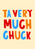 Funny Thank You Card - Ta Chuck - Northern created by Lucy Maggie Designs