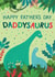 Cute Father's Day Card - Daddysaurus created by Pear Tree Press