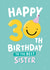 30th Birthday Card for Sister created by Fliss Muir