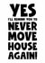 Funny New Home Card - Never Move Again created by Naomi Park