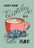 Cute birthday card for coffee lover - Latte fun created by The Creative Baker GB