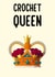 Cute Birthday Card - Crochet Queen created by @MisterDave