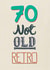 Cheeky Birthday Crd - 70th - Not Old, Retro created by Pencilface