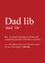 Birthday Thankyou or Fathers Day card. Dictionary definition of Dad Lib. created by Pete Gold