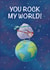 Cute card to send to someone in your life who rocks - YOU ROCK MY WORLD! created by J C Perry