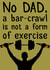 Funny card for fathers day or birthday - bar crawl is not exercise created by Laughable Letters
