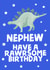 Funny Birthday Card - Nephew - Dinosaur created by tea please