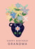 Cute Birthday Card - Grandma - Flowers created by Rosewood Design