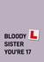 Funny Birthday card - 17th - Bloody L created by Quinton cards