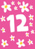 Pretty Birthday Card - 12th created by tea please