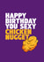 Happy Birthday You Sexy Chicken Nugget created by Wottahoot Rude Cards