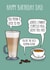 Funny and Cute Birthday Card - Dad - Punny Coffee created by All The Best