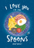 Funny Wetherspoons Valentine's Day Card / Anniversary Card - Spoons - Pub - I Love You To the Spoons And Back! created by The Cake Thief
