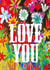 LOVE YOU FLOWERS created by Dave Sutton