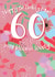 60 And Bloomin' Lovely - Happy 60th Mum created by @Laura Lonsdale Designs