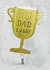 Best Dad Ever - Trophy cute - Huge trophy created by Pencilface