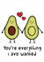 Cute funny anniversary or valentines card - Your my everything avocado pun created by Lauren Osborne