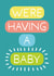Pregnancy Announcement Card - We're Having A Baby - Colourful created by size3art