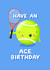 Cute Birthday Card - Tennis - Have an Ace Day created by Nicola Watson