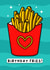 Funny cute Birthday Card - Perfect for Maccies Fries lovers everywhere! created by Wafflemamaart