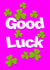 Good luck shamrocks card. Bright vibrant good luck card. created by Yamaste Art