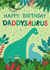 Cute Birthday Card - Daddysaurus - Dad created by Pear Tree Press