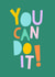 Bright and colourful 'You Can Do It!' Good Luck card. created by Zoe Spry
