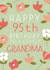 Pretty Birthday Card - 95th - Grandma created by Juniper and Rose Studio