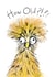 Funny Birthday card - How Old? created by Brush and Brew Illustrations