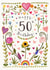 Pretty Birthday Card - 50th - Floral created by Love Lucy Illustration