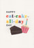 Cute birthday card- Happy Eat Cake All Day day created by Stacey Knights