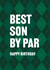 Heartfelt Birthday Card - Best Son By Par - Golf created by Yay Days