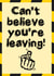 Funny Leaving Card for work colleagues or anybody else who is  "leaving" created by FriedGreenKidneyBean Cards