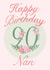 90th Birthday Card for Nan created by Fantastical Fun Shop