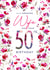Classic Wife 50th birthday - painted floral frame created by Rebecca Prinn