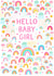 New Baby Card - Pink Rainbows Hello Baby Girl created by Pear Tree Press