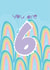 You Are 6 - Happy 6th Birthday created by @Laura Lonsdale Designs