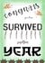 Birthday Card for the Synical Friend - Survived another year created by WimCards