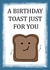 Cute Birthday Card - Toast - Birthday Toast Just for You created by WimCards