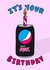 Funny Birthday Card - Pepsi Max created by Hey Huns It's Nicole