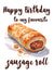 Happy Birthday Great British Sausage Roll created by @KDW Creatives