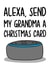 Christmas Card for Grandma | Alexa Card created by TeePee Creations